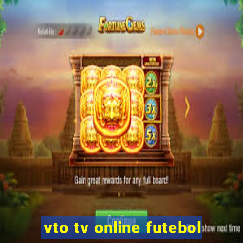 vto tv online futebol